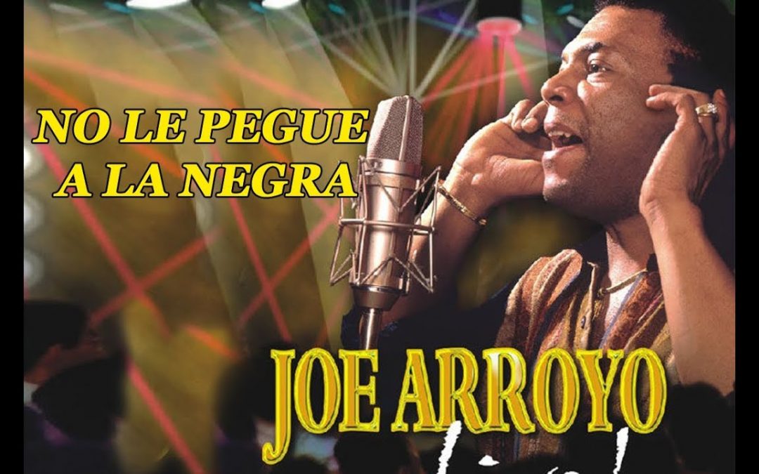 Joe Arroyo, No le pegue a la negra